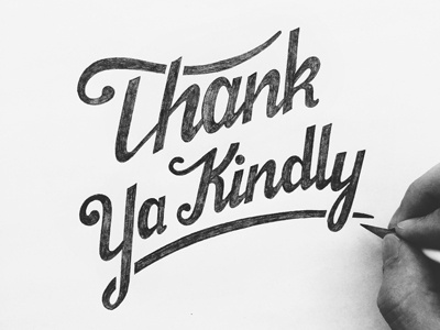 Thank Ya Kindly hand lettering lettering pencil script typography