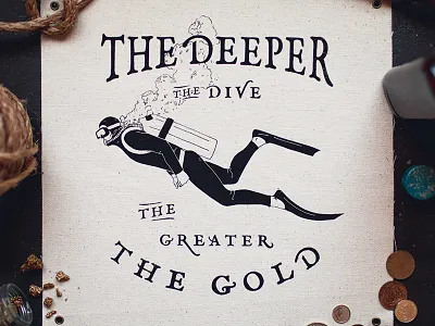 The Deeper The Dive The Greater The Gold dive diver hand lettering illustration lettering pencil scuba sketch typography