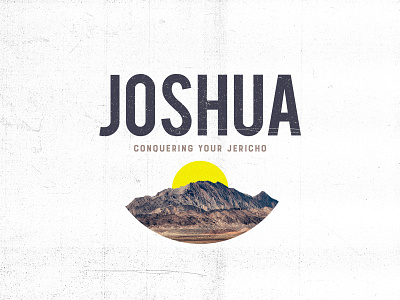 Joshua Sermon Series Art design graphic design series graphic sermon series