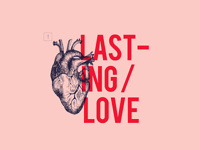 Lasting Love Sermon Series Art design graphic design series series graphic sermon series