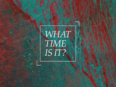 What Time Is It Sermon Series Art