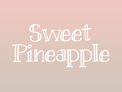 Sweet Pineapple doodle font hand lettering handwriting lettering typography