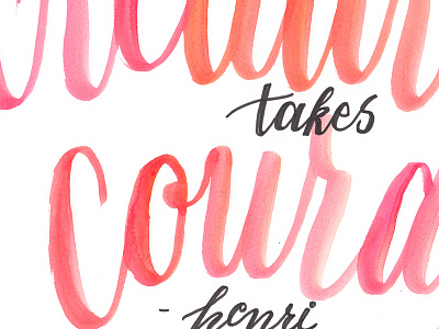 Creativity Takes Courage - Matisse brush lettering brush pen calligraphy hand lettering lettering watercolor