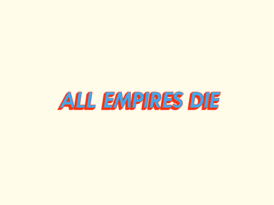 All Empires Die design illustration logo