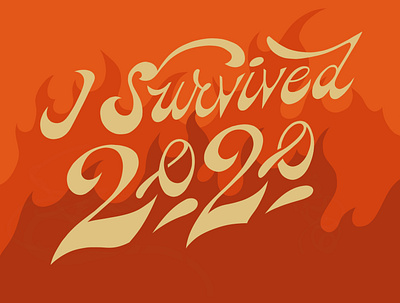Survived 2020 2020 fire handlettering lettering newyear newyearseve orange procreate script