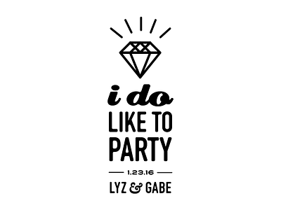 I DO (like to party) diamond i do lockup logo marriage married party wedding