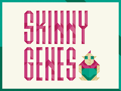 Skinny Genes Type birth announcement genes skinny type typography