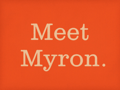 Myron's Dribbble debut. color debut design design muscle logo myron packaging special type vintage