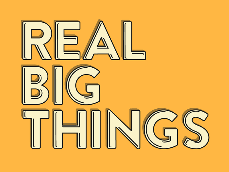 Huge thing. Real big. Big things. Big thing need big time.