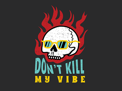 dont kill my vibe design illustration skull skull art skull logo skulls vector