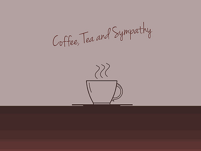 Coffee, Tea and Sympathy brown coffee cup minimalistic tea vector