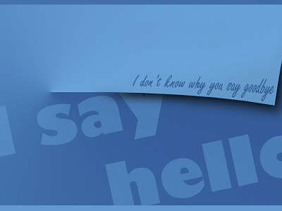 I say hello blue goodbye hello lyrics