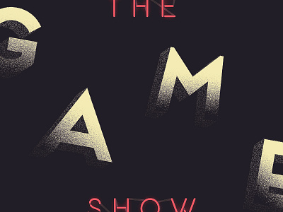 The Game Show art deco dance lettering neon poster typeography