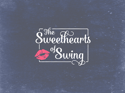 The Sweethearts of Swing bulgary script kiss lips logo music script swing texture