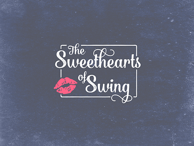 The Sweethearts of Swing bulgary script kiss lips logo music script swing texture