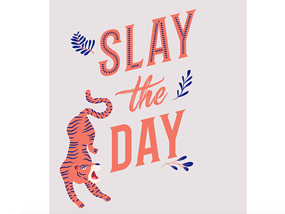 SLAY THE DAY (in progress) graphic design exploration illustrated type in progress process work the daily type tigers type design typematters typography