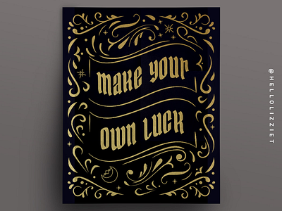 MAKE YOUR OWN LUCK POSTER