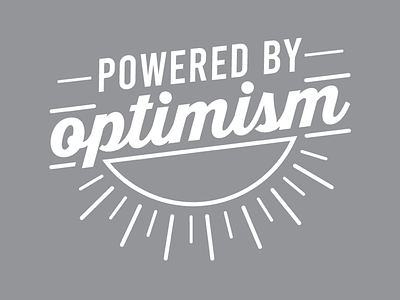 Powered by Optimism (in progress) motivation quote optimism positive quote retro badge type design type illustration vintage logo design