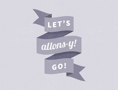 ALLONS-Y! = french for "LET'S GO!" design dr. who flag minimal purple retro typography vector vintage