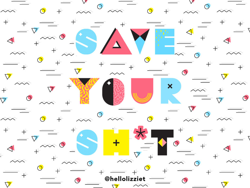 Save Your Sh*t 80s memphis typography graphic design