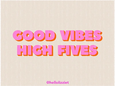 GOOD VIBES HIGH FIVES positive quote thedailytype type type design typematters typographie typography