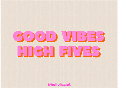 GOOD VIBES HIGH FIVES positive quote thedailytype type type design typematters typographie typography