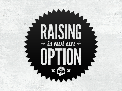 Raising is not an option sticker typography vinyl