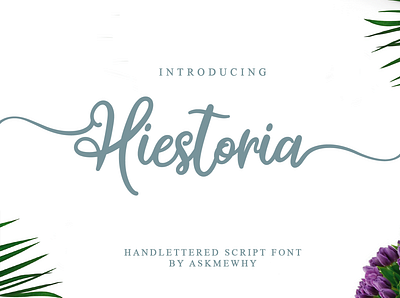 Hiestoria font script branding calligraphy casual design elegant font font font design hand lettered handlettering logo modern script script script font type art typeface typefaces weddingfont