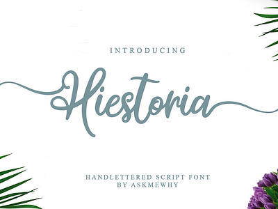 Hiestoria font script branding calligraphy casual design elegant font font font design hand lettered handlettering logo modern script script script font type art typeface typefaces weddingfont