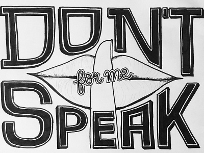 Don't Speak Lips drawing illustration lettering typography