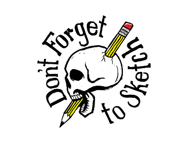 Don"t Forget To Sketch bone bones death draw eraser pen pencil sketch sketching skull