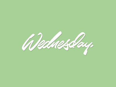 Wednesday. Lettering by Ste Bradbury on Dribbble