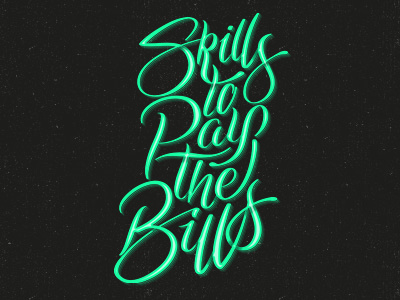 Skills to Pay the Bills calligraphy graphic design handlettering lettering poster print quote typography