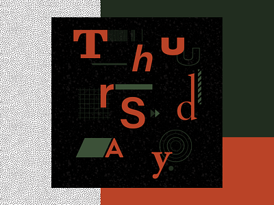Thursday design illustration pattern texture type type typography