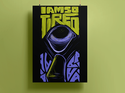 I am so tired - Poster