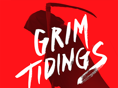 Grim Tidings