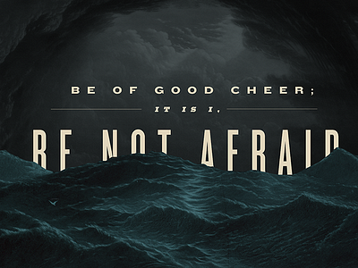 Be Not Afraid christ deliverer faith fear jesus master storm words of christ