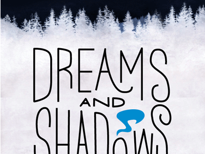 Dreams & Shadows