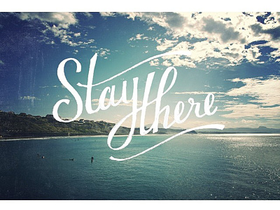 Stay there handlettering handmade lettering mlck type typography