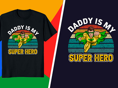 Father day T-Shirt Design- Daddy is my supper Hero