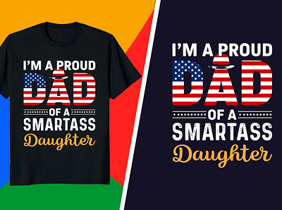 Father day T-shirt design - I'm a proud DAD of a smarts Daughter tshirtshop