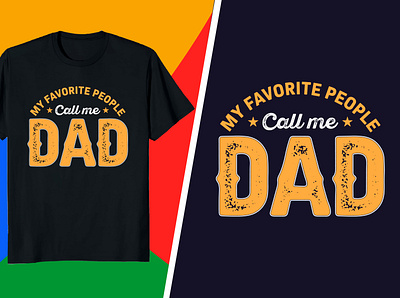 Father Day T-Shirt Design - My Favorite people call me DAD tshirtshop