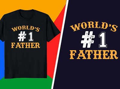 Father Day T-Shirt Design - World's no 1 Father tshirtshop