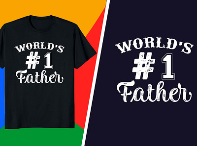 FATER DAY T-SHIRT DESIGN - WORLD #1 FATHER tshirtshop