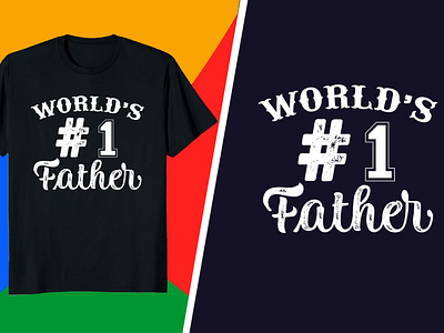 FATER DAY T-SHIRT DESIGN - WORLD #1 FATHER