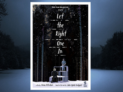 Let The Right One In alternative movie poster alternative movie poster cinema design digital art event poster film film poster horror illustration let the right one in movie poster typography vampire vampires vector