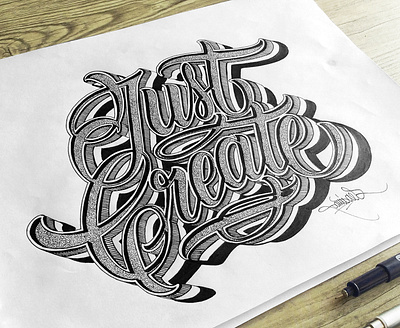 Just create... art artwork branding design drawing illustration lettering letteringart letters type typography