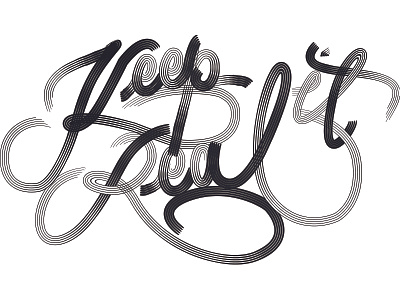 Keep it Real brush handlettering lettering script typography vector