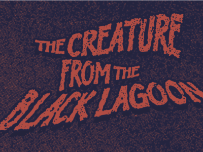 The Creature from the Black Lagoon (Text) black lagoon creature custom typography movie type vintage