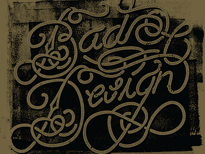 Bad Design campaign custom design lettering type typography